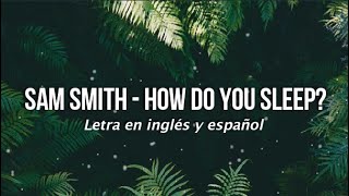 Sam Smith - How Do You Sleep? (Lyrics) (Sub inglés y español)