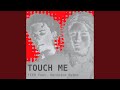 Touch Me (Extended Mix)