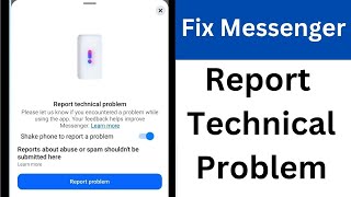 How To Fix Messenger Report Technical Problem | Report Technical Problem Messenger