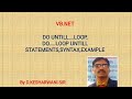 Do Until...Loop , Do.....Loop Until statements,syntax, examples in VB.Net by D.Kesharwani Sir