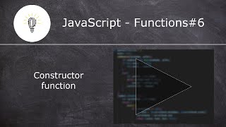 JavaScript Functions | Functions in JavaScript - 6 | Constructor function