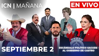 𝗜𝗖𝗡 | Por La Mañana 🌤️ | 2 de Septiembre | Noticias Honduras EN VIVO 🚨