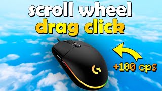 Drag click with your Scroll wheel *works on any mouse*