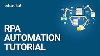 RPA Automation Tutorial | RPA Training | RPA Tutorial For Beginners | Edureka