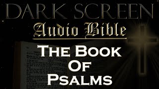 Dark Screen - Audio Bible - The Book of Psalms - KJV. Fall Asleep with God's Word.