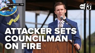 Danville councilman gets set on fire during attack