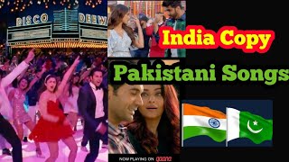 India Copy Pakistani Songs || Copied songs by bollywood