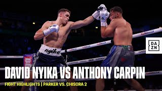 FIGHT HIGHLIGHTS | David Nyika vs. Anthony Carpin