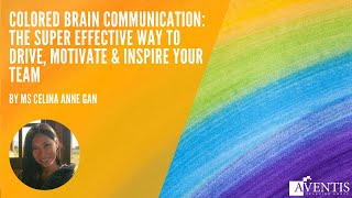 Colored Brain Communication: Drive, Motivate & Inspire Your Team✅ | #AventisWebinar