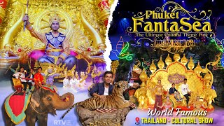 Phuket FantaSea - Theme Park in (Thailand) Cultural Shows, Food \u0026 Unforgettable Moments