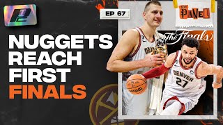 Nuggets Make First Ever NBA Finals + Jokic Wins Magic Johnson Trophy | THE PANEL EP67
