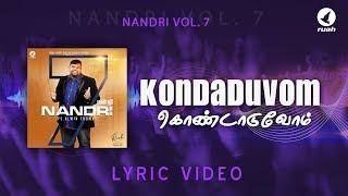 Kondaduvom | Official lyric video | Pas. Alwin Thomas | Nandri 7