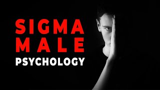 Psychology Of Sigma Male | Sigma Male Traits | Sigma Male Rules | Social Psychology Mantras
