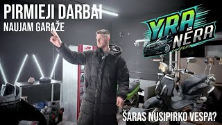 Šarūnas YRA NĖRA : Pirmieji darbai naujam garaže