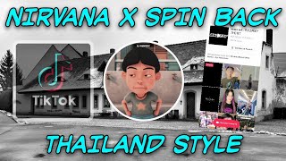 DJ NIRVANA MASHALLAH X SPIN BACK VIRAL TIK TOK THAILAND STYLE