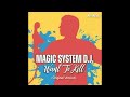 Magic System Dj. / Want to Kill (High Energy)