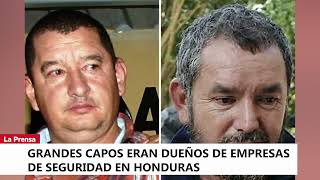 Grandes capos eran dueños de empresas de seguridad en Honduras