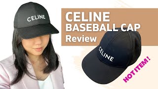 CELINE Baseball Cap Review | Sizing, Pros \u0026 Cons | Is it worth it?