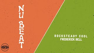 Frederick Bell - Rocksteady Cool (Official Audio) | Pama Records