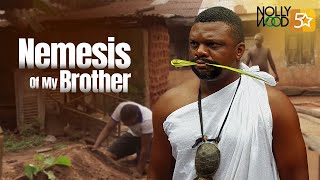 Nemesis Of My Brother | This Amazing Movie Is BASED ON A REAL LIFE STORY - African Movies