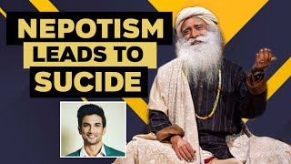 Can Nepotism Drive Someone to Suicide yogi Vasudev