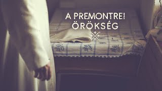 A premontrei örökség - dokumentumfilm