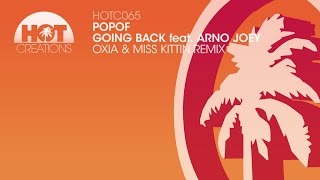 Popof and Animal \u0026 Me ft Arno Joey - Going Back (Oxia \u0026 Miss Kittin Remix)