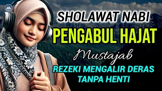 SHOLAWAT NABI Merdu PENGABUL HAJAT SHOLAWAT Nabi Muhammad SAW Penarik Rezeki DAHSYAT Viral Terbaru