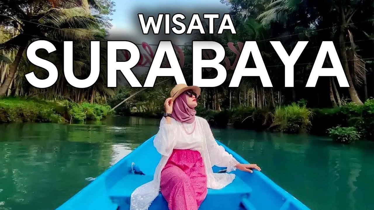 10 TEMPAT WISATA DI SURABAYA 2023 TERBARU, Viral & Lagi Hits Paling ...