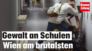 Wien am brutalsten: Gewalt an Schulen massiv angestiegen | krone.tv NEWS