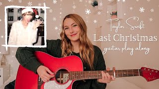 Taylor Swift Last Christmas Guitar Play Along - Taylor Swift Christmas Songs // Nena Shelby
