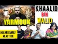 indian Family Reaction  on Jang  e  yarmouk | Khalid bin Walid | Kohistani| #educationalvideo