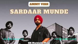Sardaar Munde (OfficialVideo) Ammy Virk | Mandeep | Ammy Virk New Song | Latest Punjabi Songs 2023
