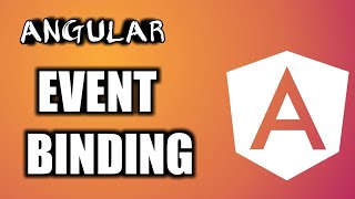 Angular Tutorial: Angular Event Binding In Depth