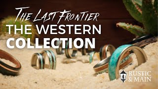 The Western Ring Collection - Rustic \u0026 Main