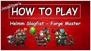 Heroes of Order and Chaos(HOC) Helmm Slagfist, How To Play