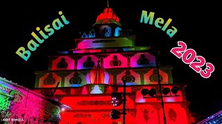 Balisai Mela 2023 || Balisai Mela utsav 2023 || বালিসাই মেলা ভিডিও ২০২৩