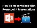 How to make videos with powerpoint presentations