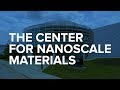 Center for Nanoscale Materials