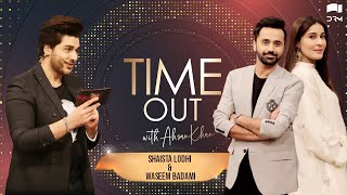 Time Out with Ahsan Khan | Episode 21 | Shaista Lodhi & Waseem Badami | IAB1O | Express TV