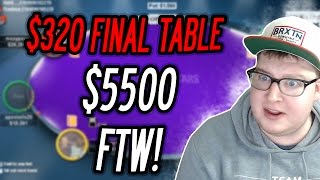 FINAL TABLE $320 6-MAX with $5500 to 1st!