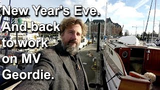 New Year's Eve and back to work on MV Geordie - Wooden boat restoration - Travels With Geordie #93