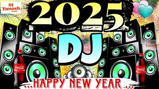 New Dj Remix Gana 2025 - Happy New Year 2025 Song \ Naya Sal Ke Gane ✌️ Hard Bass Competition Song