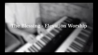 The Blessing | Elevation Worship | Piano Cover by James Wong