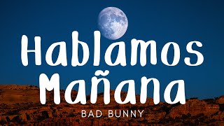 Bad Bunny, Duki & Pablo Chill-E - Hablamos Mañana (Letra/Lyrics) |  YHLQMDLG