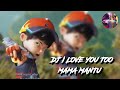 DJ I LOVE YOU MAMA MANTU VERSI BOBOIBOY THE MOVIE 2 - COVER LAGU