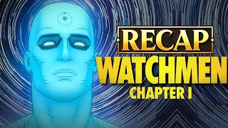 WATCHMEN Chapter 1 RECAP