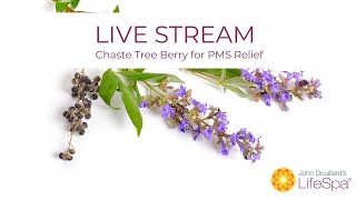 Chaste Tree Berry for PMS Relief | John Douillard's LifeSpa