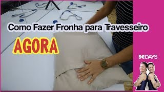 Como Fazer Fronha para Travesseiro