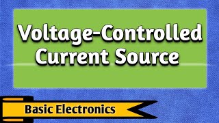 Voltage Controlled Current Source (VCCS) | Dependent Sources | explanation with Example